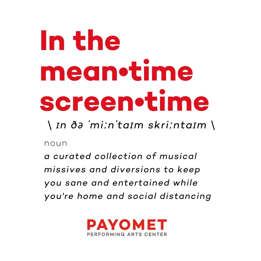 Payomet's "In the meantime screentime"